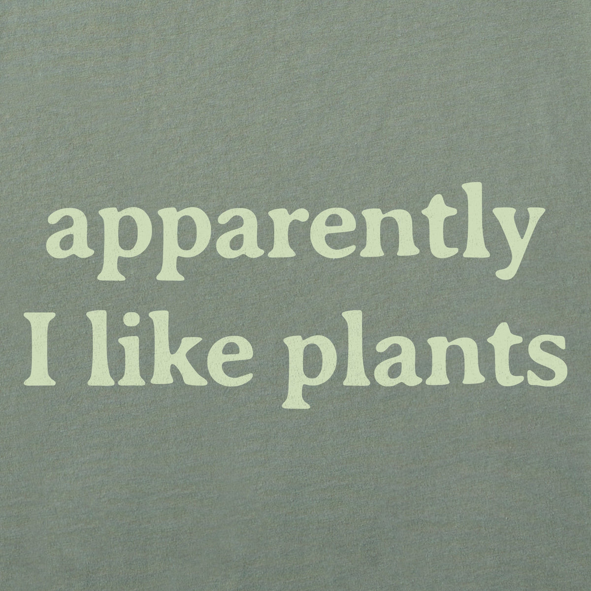 Men's Apparently I Like Plants Short Sleeve Crusher Tee product image 2
