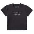 Women's Sorry I'm Late I Have Kids Crusher-LITE Shrunken Tee product image 1