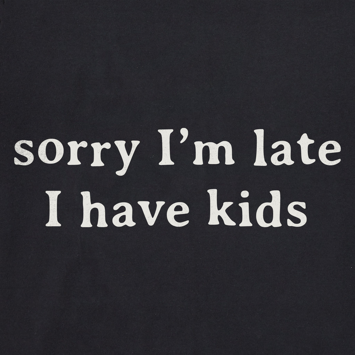Women's Sorry I'm Late I Have Kids Crusher-LITE Shrunken Tee product image 2